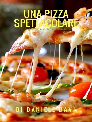cover image of Una Pizza Spettacolare!